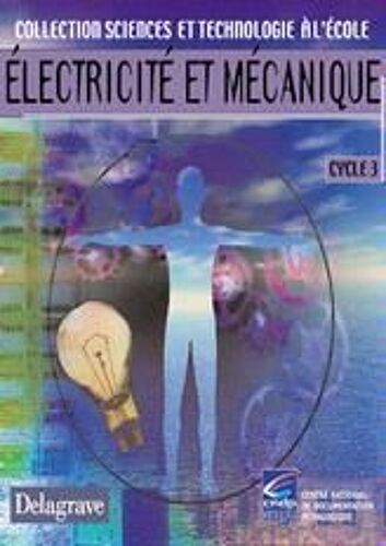 Electricité Et Mécanique - Cycle 3