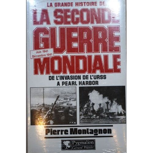 La Grande Histoire De La Seconde Guerre Mondiale Tome 3 - De L'invasion De L'urss À Pearl Harbor