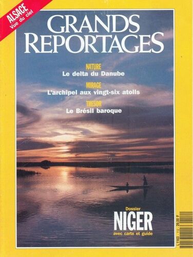 Grands Reportages N°112 - Avril 1991  N° 112 : Alsace Vue Du Ciel - Nature Le Delta Du Danube - Mirage L'archipel Aux Vingt Six Atolls - Tresor Le Brésil Baroque - Dossier Niger