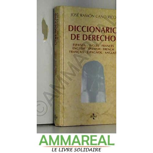 Diccionario De Derecho / Law Dictionary: Espanol-Ingles-Frances