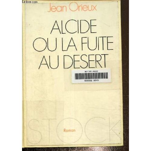 Alcide Ou La Fuite Au Désert