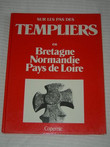 Sur Les Pas Des Templiers En Bretagne, Normandie, Pays De Loire