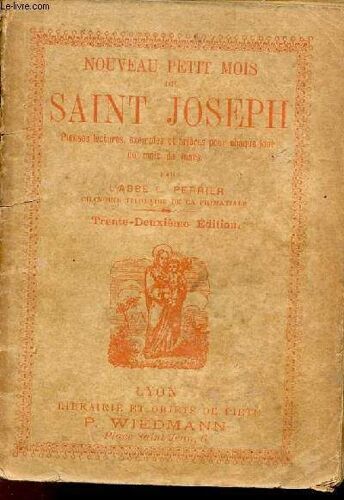 Nouveau Petit Mois De Saint Joseph Pieuses Lectures Exemples Et Prières Pour Chaque Jour Du Mois De Mars - 32e Édition.