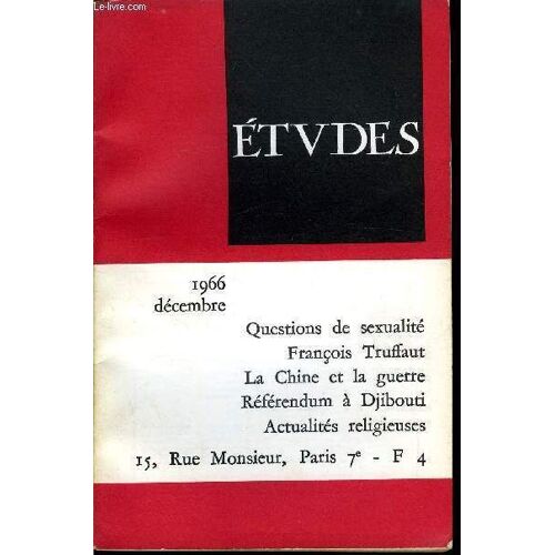 Etudes Tome 325 N° 12 - Incroyance Nouvelle Et Religion A Venir Selon Alexis De Tocqueville Par P. Gibert, Questions De Sexualité Par G. Morel, La Chine Et La Guerre Par J.P. Gomane, Référendum A(...)