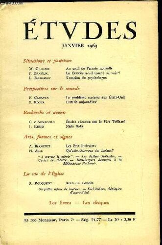 Etudes Tome 316 N° 1 - Au Seuil De L Année Nouvelle Par M. Giuliani, Le Concile A-T-Il Trouvé Sa Voie ? Par J. Daniélou, Situation Du Psychologue Par L. Beirnaert, Le Problème Scolaire Aux Etats Unis(...)