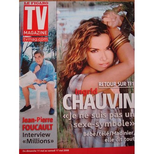 Figaro Tv Magazine  N° 19837 : Ingrid Chauvin "Je Ne Suis Pas Une Sexe-Symbole" - Jean-Pierre Foucault
