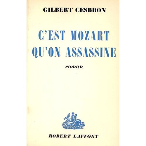 C'est Mozart Qu'on Assassine