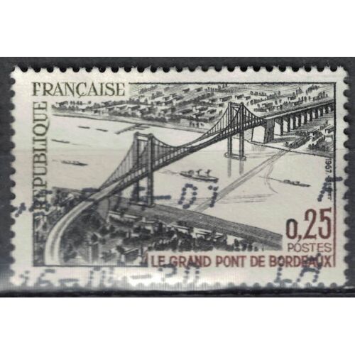 France 1967 Oblitéré Used Le Grand Pont De Bordeaux Ou Pont D'aquitaine Y&t 1524 Su