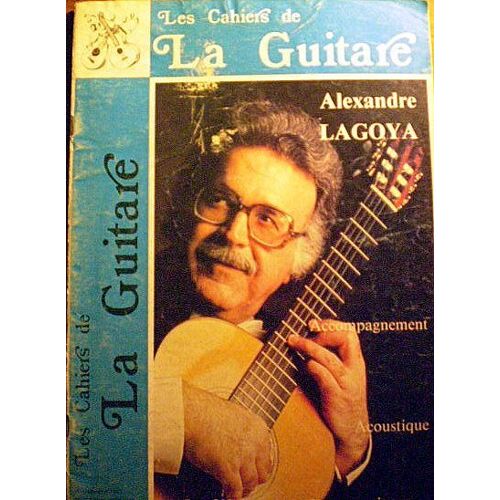 Les Cahiers De La Guitare  N° 5 : Alexandre Lagoya