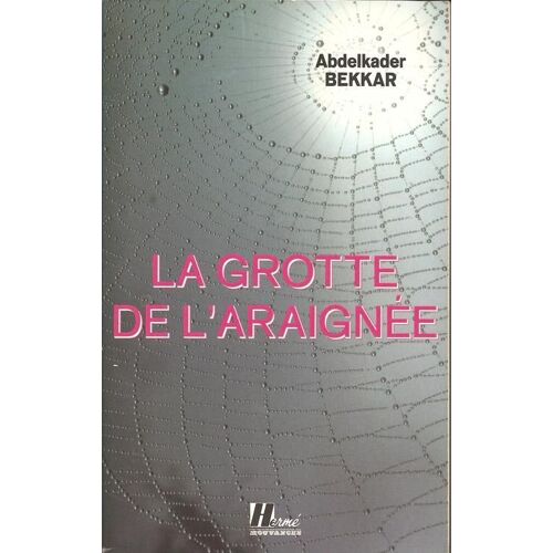 La Grotte De L'araignée ( Roman )