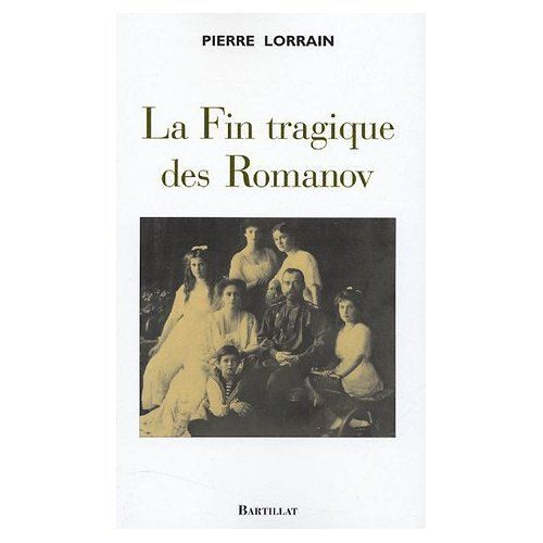 La Fin Tragique Des Romanov