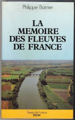 La Mémoire Des Fleuves De France