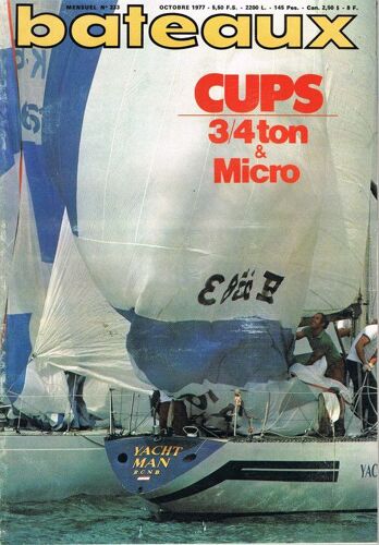 Bateaux  N° 233 : 10/1977 Sommaire: Course Au Large: Gan Figaro, Coupe De L'america, Course Autour Du Monde, 3/4 Ton Cup; Course En Solitaire De L'aurore, Admiral's Cup