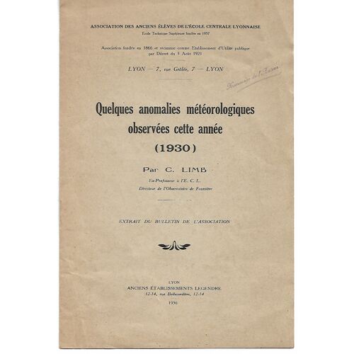 Quelques Anomalies Météorologiques Observées Cette Année (1930) (Tiré À Part) Extrait Du Bull De L'assoc Des Anciens Élèves De L'école Centrale Lyonnaise