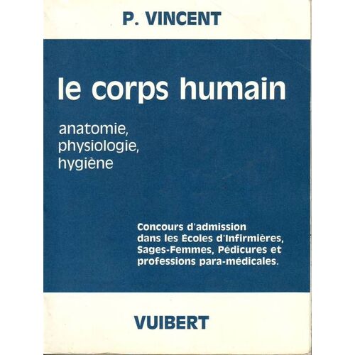 Le Corps Humain : Anatomie - Physiologie - Hygiène