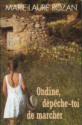 Ondine, Dépêche-Toi De Marcher