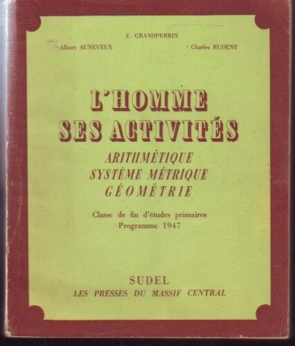 L'homme Et Ses Activites - Arithmetique, Systeme Metrique, Geometrie