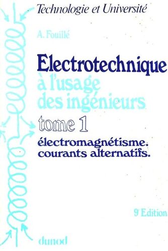 Électrotechnique À L'usage Des Ingénieurs - N° 1