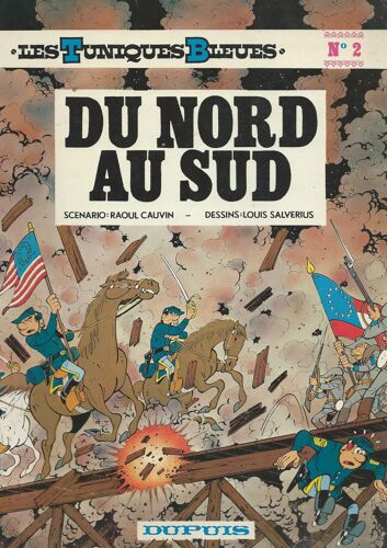 " Du Nord Au Sud " : Les Tuniques Bleues ( Tome 2 ) ## Réédition ( 4 Titres Au 4e Plat - Notée Par Erreur "1972" )