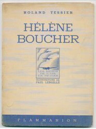 Les Héros De L'air En Images. Hélène Boucher. Illustrations  De Paul Lengellé