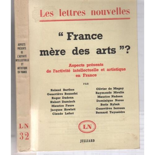 Les Lettres Nouvelles  N° 32 : "France Mère Des Arts" ? L' Activité Intellectuelle & Artistique Par M. Nadeau, R. Barthes, R. Dadoun, H. Damisch..