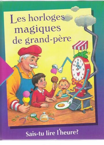 Les Horloges Magiques De Grand-Père
