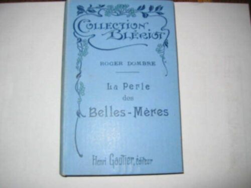 La Perle Des Belles-Mères.