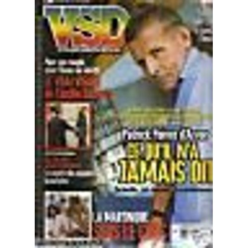 Vsd N° 1461 : Patrick Poivre D 'arvor: Ce Qu'il N'a Jamais Dit/ Le Vrai Visage De Cécilia Sarkozy /  La Martinique Sous Le Choc