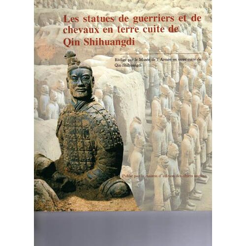 Les Statues De Guerriers Et De Chevaux En Terre Cuite De Qin Shihuangdi