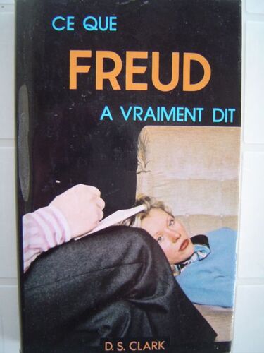 Ce Que Freud A Vraiment Dit