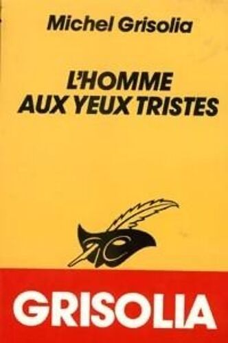 L'homme Aux Yeux Tristes L'homme Aux Yeux Tristes