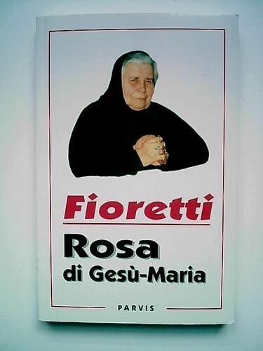 Fioretti - Rosa Di Gesu-Maria