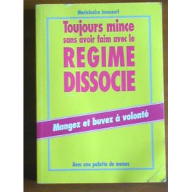 Toujours Mince Sans Avoir Faim Avec Le Régime Dissocié