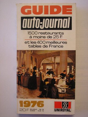 Guide Auto-Journal - 1500 Restaurants À Moins De 25f Et Les 400 Meilleures Tables De France