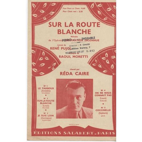 Sur La Route Blanche - Chanson N°2 De L'operette Destination Inconnue - Réda Caire - 1940