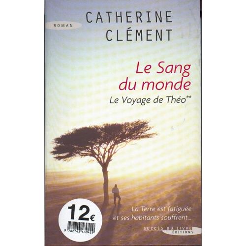 Le Sang Du Monde - Le Voyage De Théo T.2