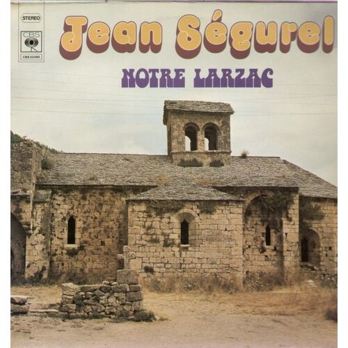 Notre Larzac - Ça Sent Bon La Montagne, La Cayrolaise, Le Rossignol, Baigneuse, Les Garçons Du Larzac, Sonnailles D'auvergne, Souvenir De L'aubrac, L'auvergne Qui Chante, Lou Cabrettaire, Galinette...