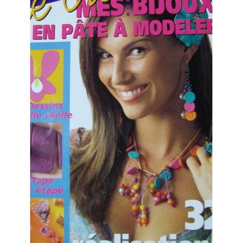 Je Crée Mes Bijoux En Pâte À Modeler - 32 Réalisations À Faire Soi-Même