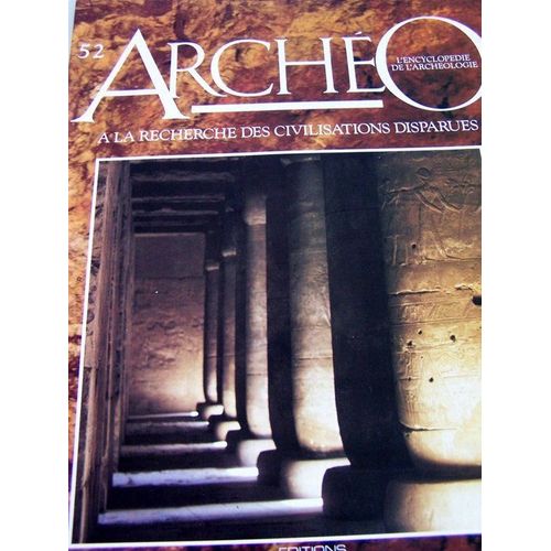 Archeo  N° 52 : Quand L'architecture Exalte La Puissance Royale
