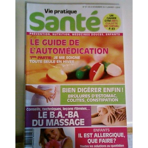 Vie Pratique Sante  N° 12 : Le Guide De L Automedication