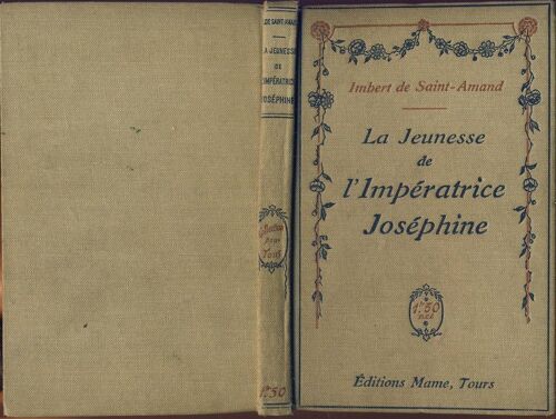 La Jeunesse De L'imperatrice Josephine.