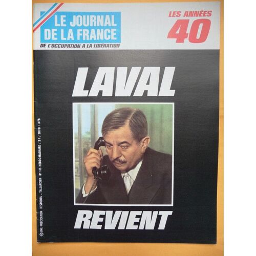 Le Journal De La France Annee 40 N° 135 : Laval Revient