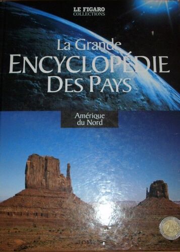 La Grande Encyclopédie Des Pays. Tome 5 : Amérique Du Nord.