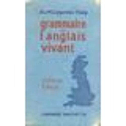 Grammaire De L'anglais Vivant.