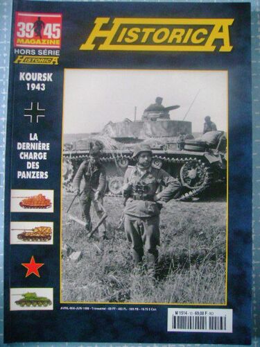 Historica  N° 55 : Koursk 1943 : La Dernière Charge Des Panzers