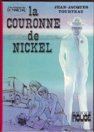 Les Missions Du Docteur Marchal - La Couronne De Nickel