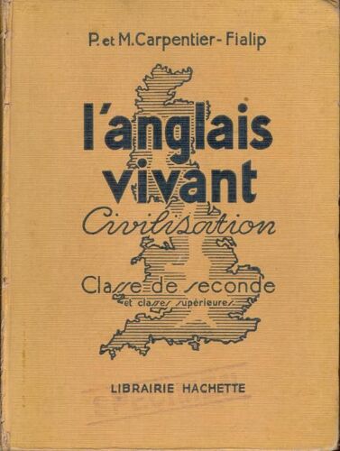 L'anglais Vivant .Civilisation(Classe De Seconde Et Superieur)