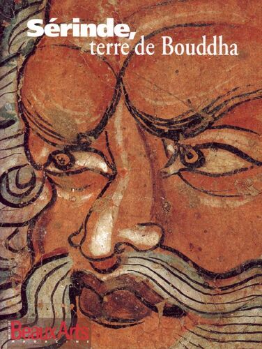 Beaux Arts Magazine Hors-Série  N° Sans : Sérinde,Terre De Bouddha