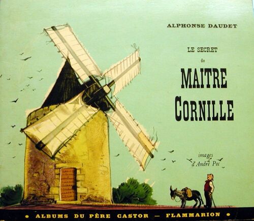 Le Secret De Maitre Cornille - Albums Du Pere Castor Flammarion 1950