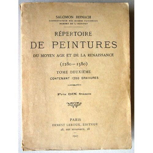 Répertoire Des Peintures Du Moyen Age Et De La Renaissance - 1280-1580. Tome Deuxième (Seul) Contenant 1200 Gravures Répertoire Des Peintures Du Moyen Age Et De La Renaissance - 1280-1580....
